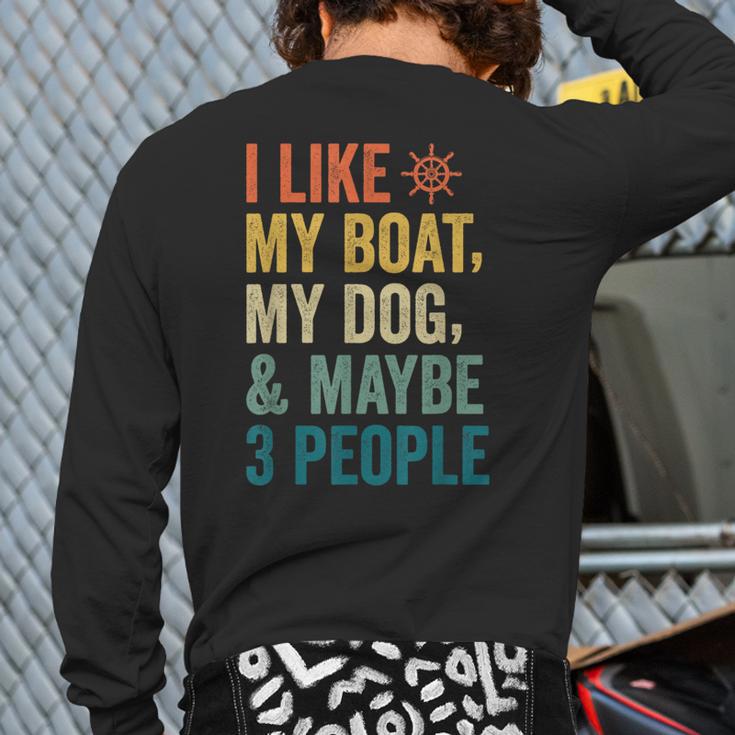 I Like My Boat Dog And Maybe 3 People Retro Sailor Dad Long Sleeve T-Shirt Back Print