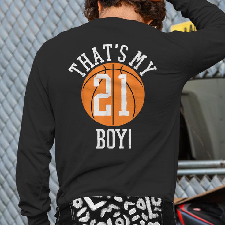 My Boy 21 Basketball Number 21 Jersey Basketball Mom Dad Long Sleeve T-Shirt Back Print