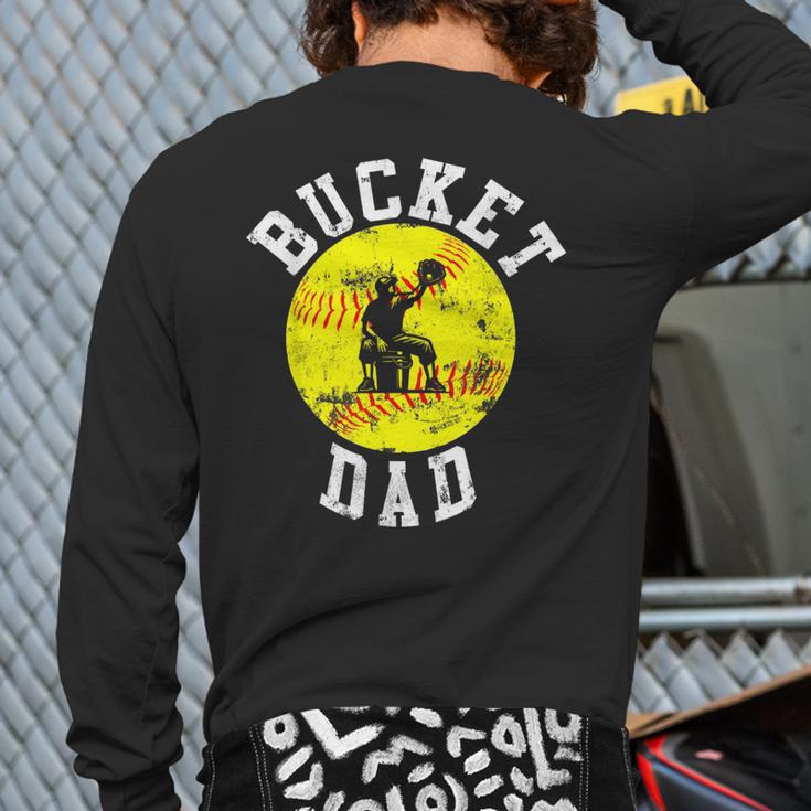 Bucket Dad Softball Dad Baseball Father's Coach Long Sleeve T-Shirt Back Print