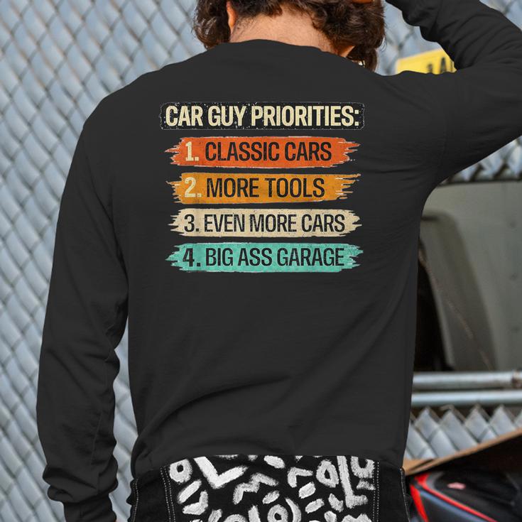 Car Guy Priorities Cars Garage Lover For Men Dad Long Sleeve T-Shirt Back Print