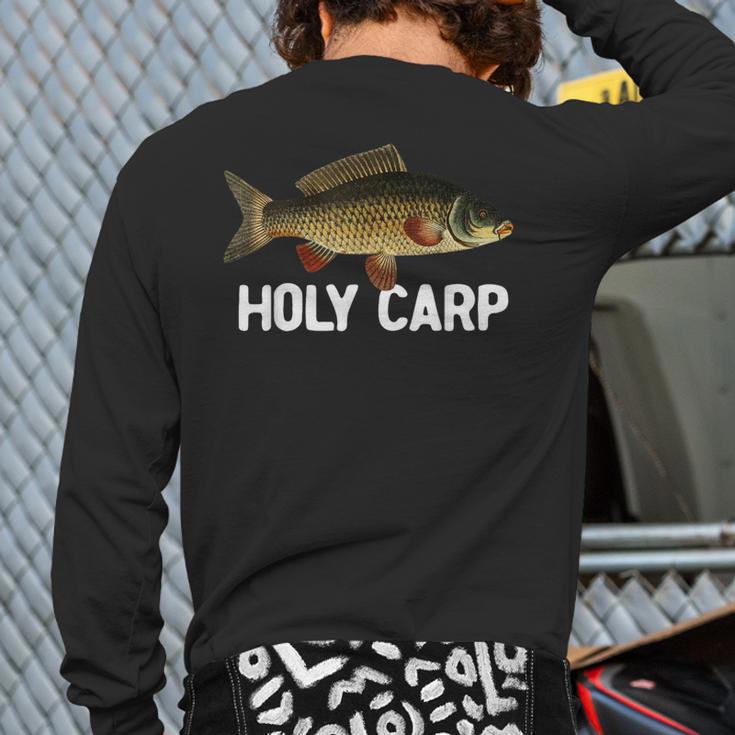 Carp Fish Pun Fishing Trip Fisherman Dad Holy Carp Long Sleeve T-Shirt Back Print