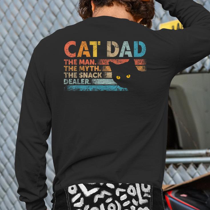 Cat Dad The Man The Myth Snack Dealer Fathers Day Long Sleeve T-Shirt Back Print