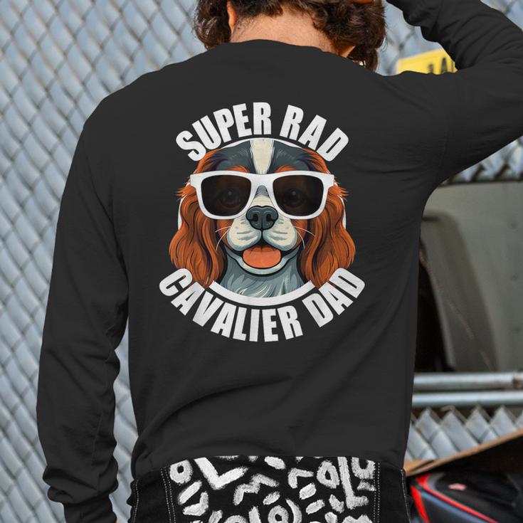 Cavalier King Charles Spaniel Dad Father’s Day Long Sleeve T-Shirt Back Print