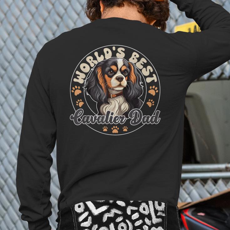 Cavalier King Charles Spaniel Dog World's Best Cavalier Dad Long Sleeve T-Shirt Back Print