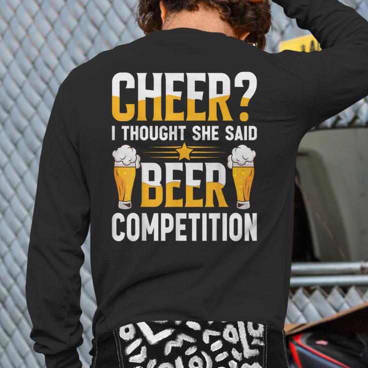 Cheer Dad Cheerleader I Thought She Said Beer Competition Long Sleeve T-Shirt Back Print