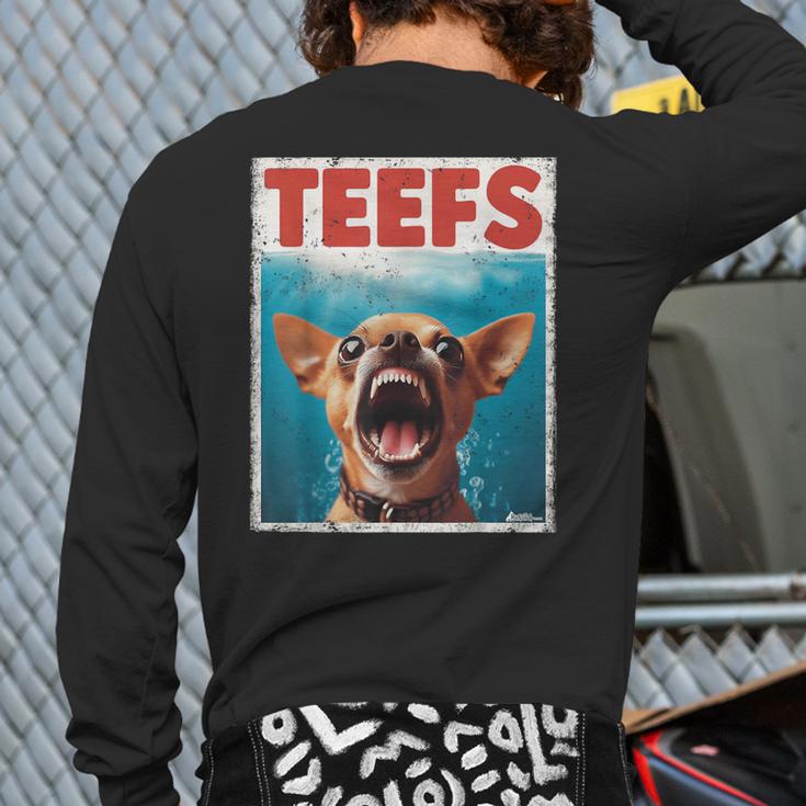 Chihuahua Teefs Top Teeth Chi Jowls Paws Dog Mom Dad Long Sleeve T-Shirt Back Print