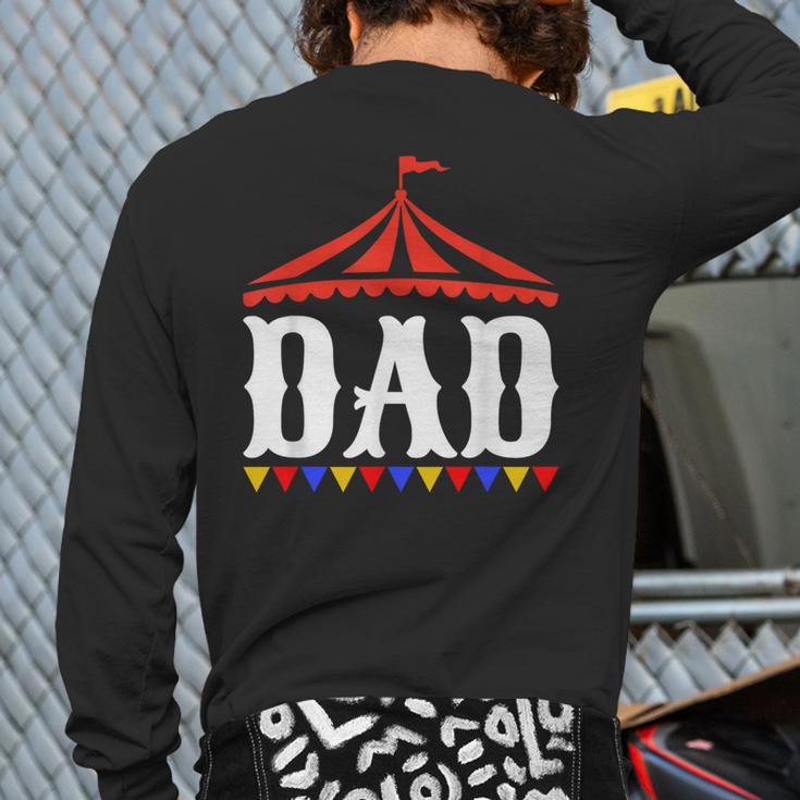 Circus Dad Of The Birthday Boy & Girl Carnival Family Outfit Long Sleeve T-Shirt Back Print
