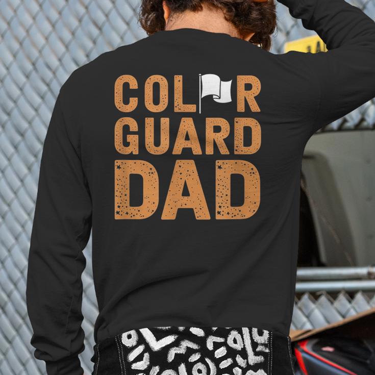 Color Guard Dad Flag Flipping Father Long Sleeve T-Shirt Back Print Color Guard Dad Flag Flipping Father Long Sleeve T-Shirt Back Print