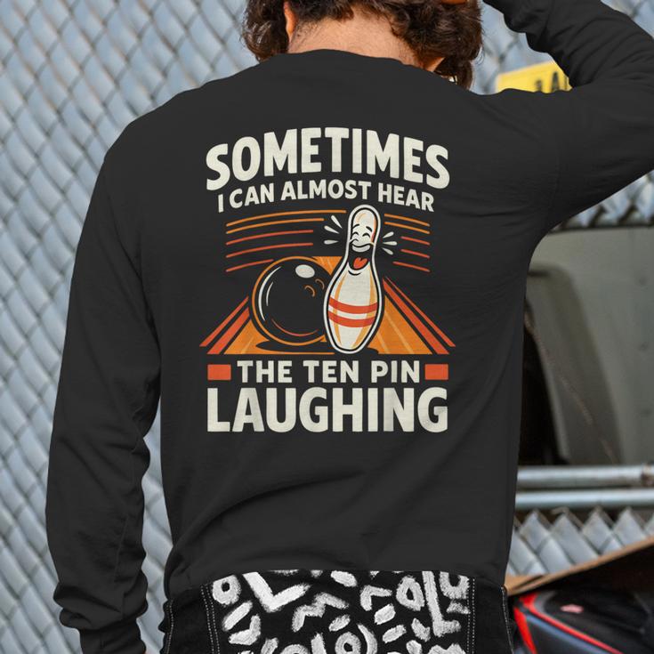 Cool Bowling Men Dad Bowler Fun Crazy Best Bowling Long Sleeve T-Shirt Back Print