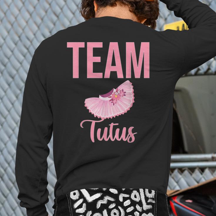 Cute Team Tutus Gender Reveal For Mom And Dad Long Sleeve T-Shirt Back Print