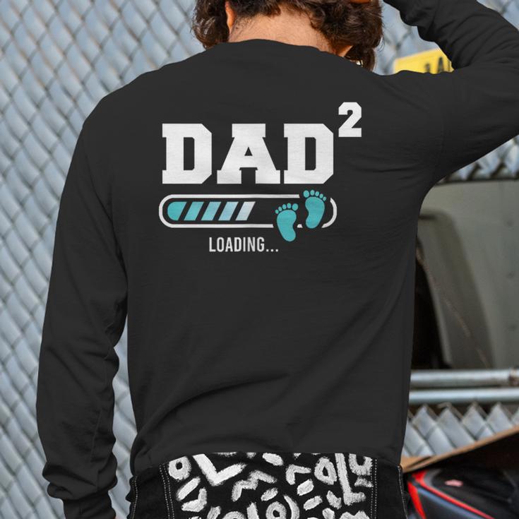 Dad 2 Second Time Dad Dad Of Two Long Sleeve T-Shirt Back Print Dad 2 Second Time Dad Dad Of Two Long Sleeve T-Shirt Back Print