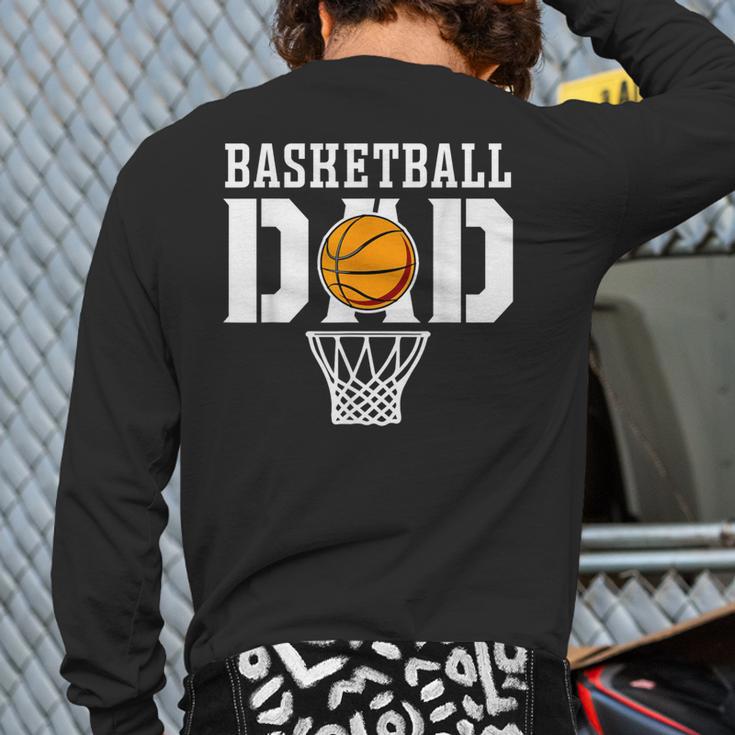 Dad Basketball Apparel Basketball Dad Long Sleeve T-Shirt Back Print Dad Basketball Apparel Basketball Dad Long Sleeve T-Shirt Back Print