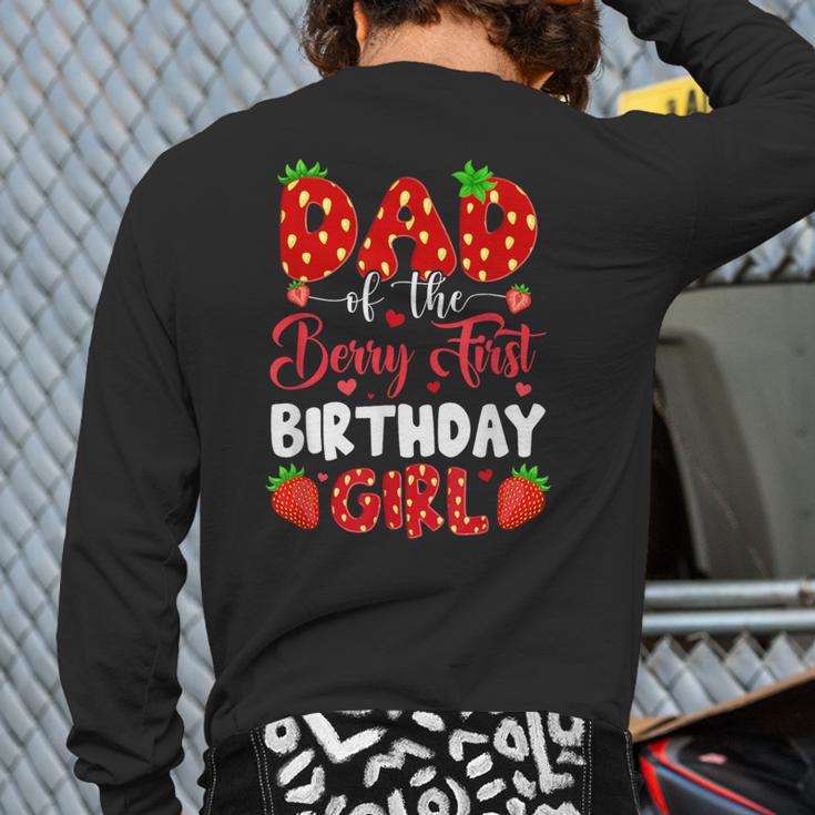 Dad Of The Berry First Birthday Of Girl Strawberry Long Sleeve T-Shirt Back Print