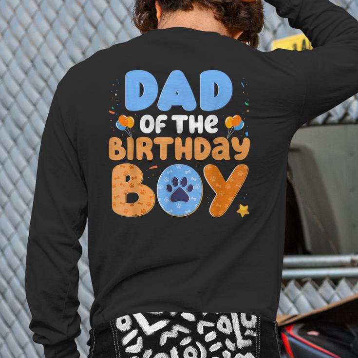 Dad Of The Birthday Boy Dog Lover Family Matching Long Sleeve T-Shirt Back Print Dad Of The Birthday Boy Dog Lover Family Matching Long Sleeve T-Shirt Back Print
