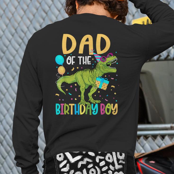 Dad Of The Birthday Boy Family Matching Dinosaur Squad Long Sleeve T-Shirt Back Print