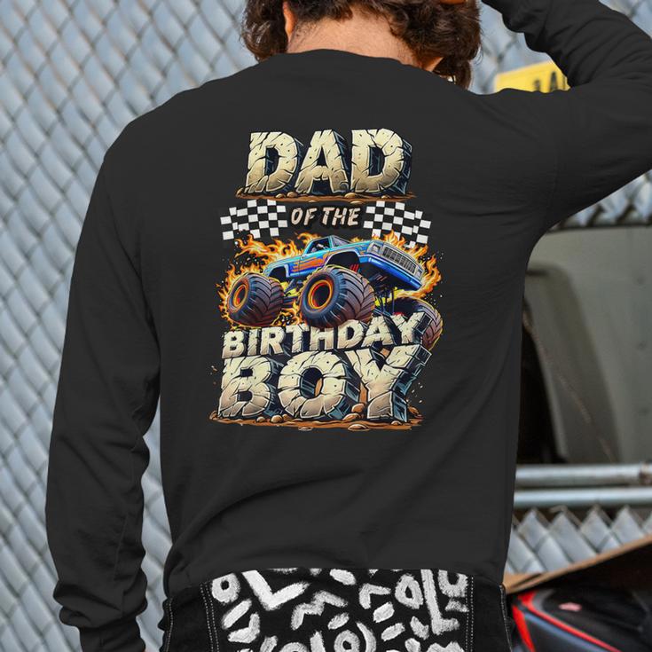 Dad Of The Birthday Boy Monster Truck Family Matching Party Long Sleeve T-Shirt Back Print