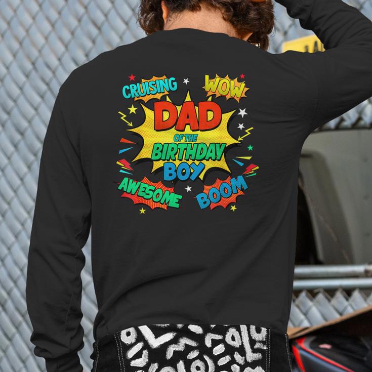 Dad Of The Birthday Boy Shirt Father Superhero Comic Party Long Sleeve T-Shirt Back Print