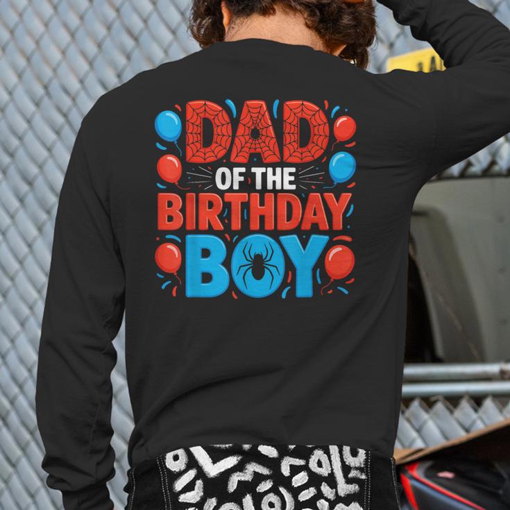 Dad Of The Birthday Boy Spider Web Party Long Sleeve T-Shirt Back Print