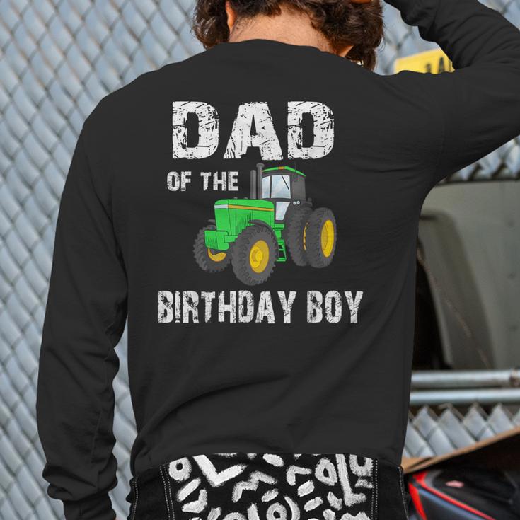 Dad Of The Birthday Boy Vintage Farm Tractor Party Family Long Sleeve T-Shirt Back Print
