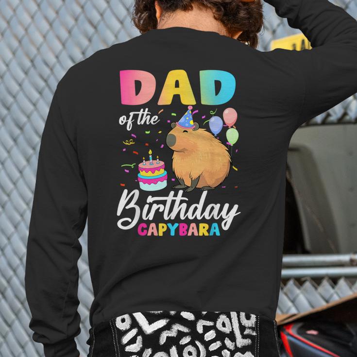 Dad Of The Birthday Capybara Girl Bday Party Family Long Sleeve T-Shirt Back Print