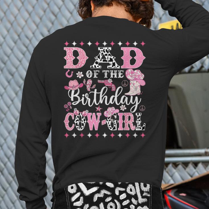 Dad Of The Birthday CowGirl Rodeo CowGirl Birthday Long Sleeve T-Shirt Back Print Dad Of The Birthday CowGirl Rodeo CowGirl Birthday Long Sleeve T-Shirt Back Print