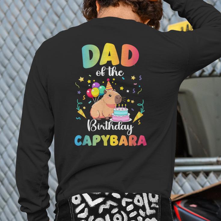 Dad Of The Birthday Girl Capybara Bday Party Family Long Sleeve T-Shirt Back Print