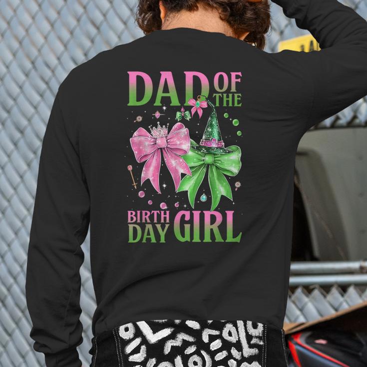 Dad Of The Birthday Girl Coquette Matching Family Party Long Sleeve T-Shirt Back Print