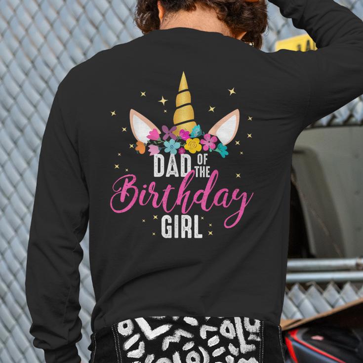 Dad Of The Birthday Girl Father Unicorn Birthday Small Long Sleeve T-Shirt Back Print