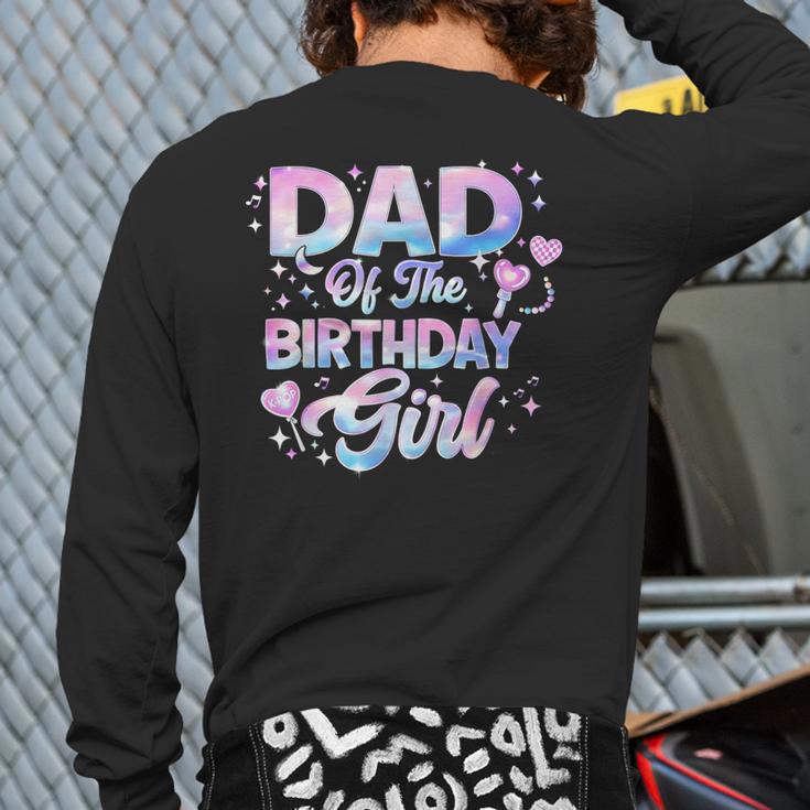 Dad Of The Birthday Girl Kpop Family Matching Party Long Sleeve T-Shirt Back Print