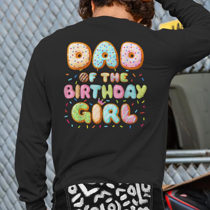 Dad Of The Birthday Girl Sweet Donut Birthday Family Long Sleeve T-Shirt Back Print