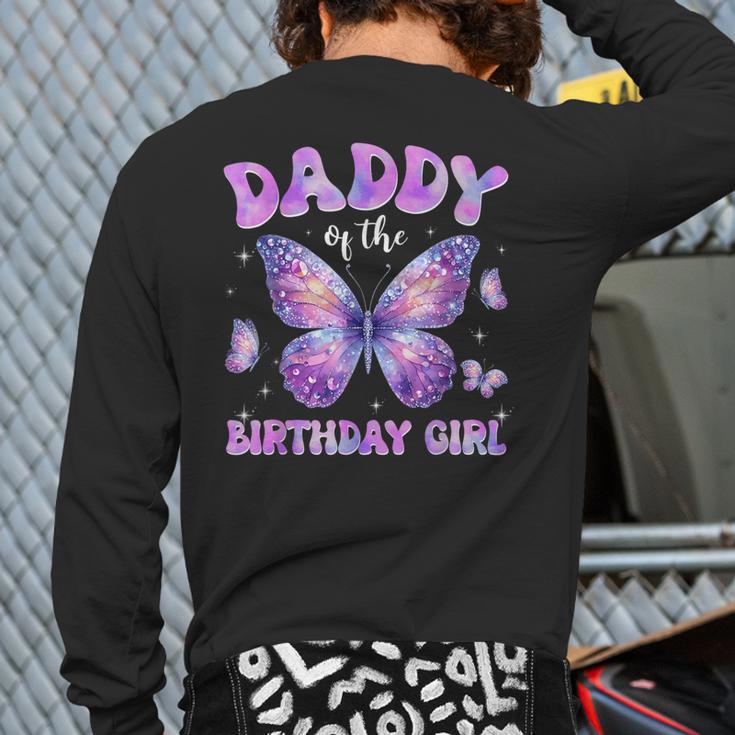 Dad Of The Birthday Girl Tie Dye Butterfly Birthday Family Long Sleeve T-Shirt Back Print Dad Of The Birthday Girl Tie Dye Butterfly Birthday Family Long Sleeve T-Shirt Back Print