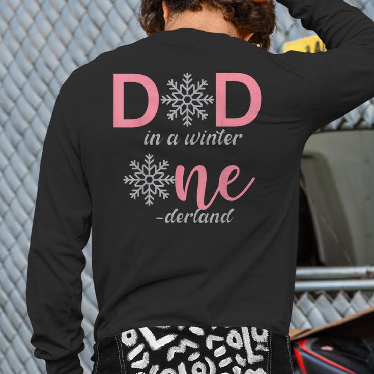 Dad Of The Birthday For Girl Winter Onederland 1st Birthday Long Sleeve T-Shirt Back Print Dad Of The Birthday For Girl Winter Onederland 1st Birthday Long Sleeve T-Shirt Back Print