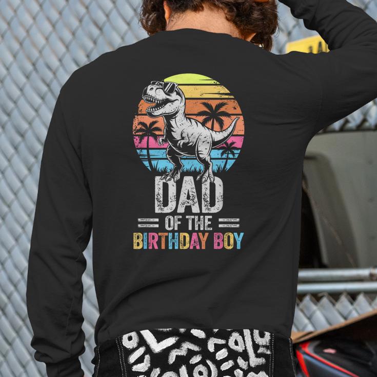 Dad Of The Birthday Party Outfit Dinosaur Daddy Long Sleeve T-Shirt Back Print Dad Of The Birthday Party Outfit Dinosaur Daddy Long Sleeve T-Shirt Back Print