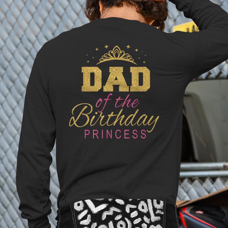 Dad Of The Birthday Princess Girls Party Small Long Sleeve T-Shirt Back Print