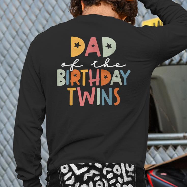 Dad Of The Birthday Twins Kids Great Daddy Of Twins Bday Long Sleeve T-Shirt Back Print