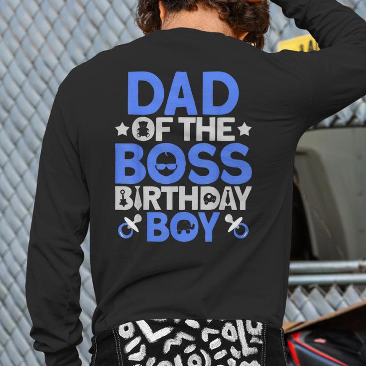 Dad Of The Boss Birthday Party Outfit Like A Boss Dad Long Sleeve T-Shirt Back Print
