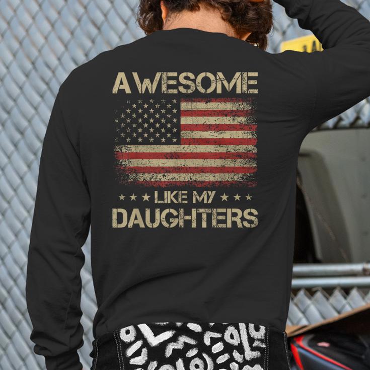 Dad From Daughter Awesome Like My Daughters Long Sleeve T-Shirt Back Print