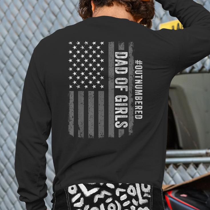 Dad Of Girls Outnumbered Fathers Day 2025 For Dad Daughters Long Sleeve T-Shirt Back Print Dad Of Girls Outnumbered Fathers Day 2025 For Dad Daughters Long Sleeve T-Shirt Back Print
