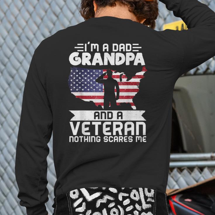 Dad Grandpa Veteran Nothing Scares Patriotic Veterans Day Long Sleeve T-Shirt Back Print