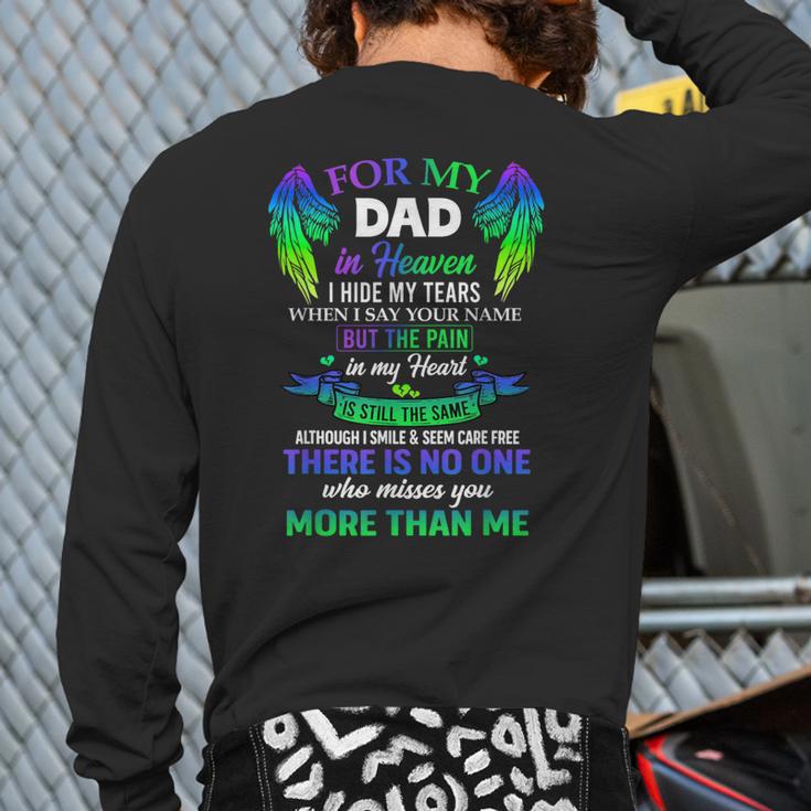 For My Dad In Heaven Touching Tribute For Passed Away Father Long Sleeve T-Shirt Back Print For My Dad In Heaven Touching Tribute For Passed Away Father Long Sleeve T-Shirt Back Print