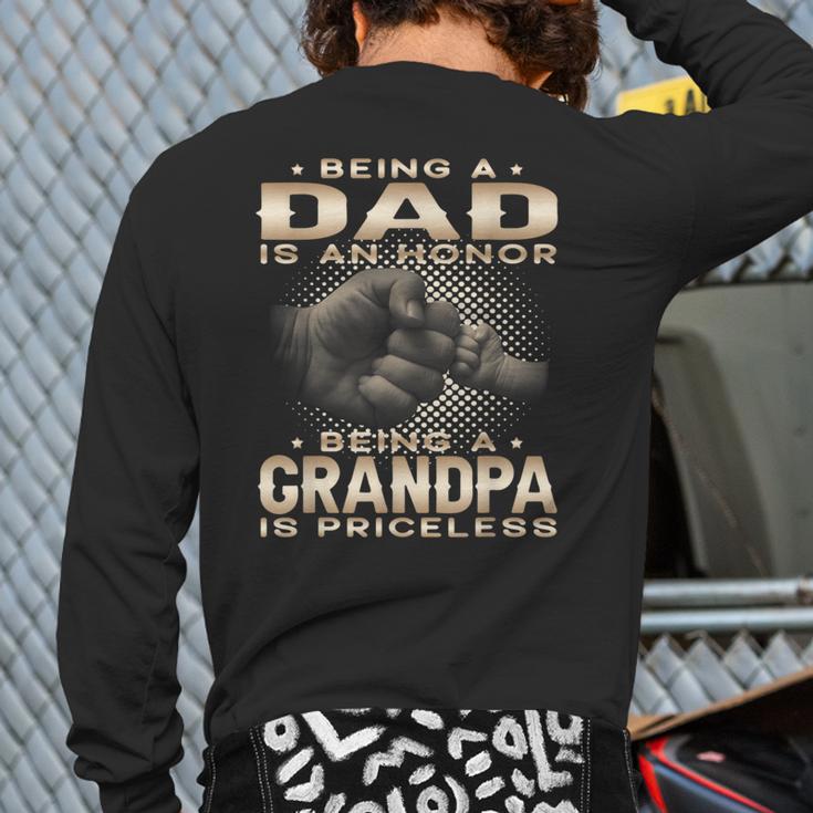 Being a Dad Is An Honor Grandpa Is Priceless Fathers Day Long Sleeve T-Shirt Back Print