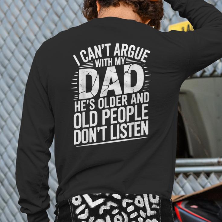 Dad Jokes Can't Argue With My Dad He's Old Retro Humor Long Sleeve T-Shirt Back Print