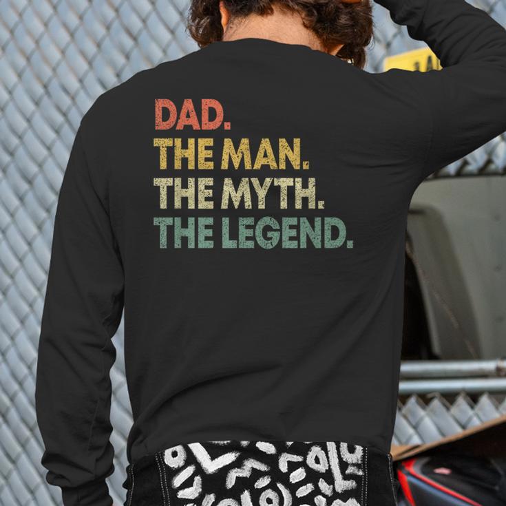 Dad The Man The Myth The Legend Men Dad Father's Day Long Sleeve T-Shirt Back Print Dad The Man The Myth The Legend Men Dad Father's Day Long Sleeve T-Shirt Back Print