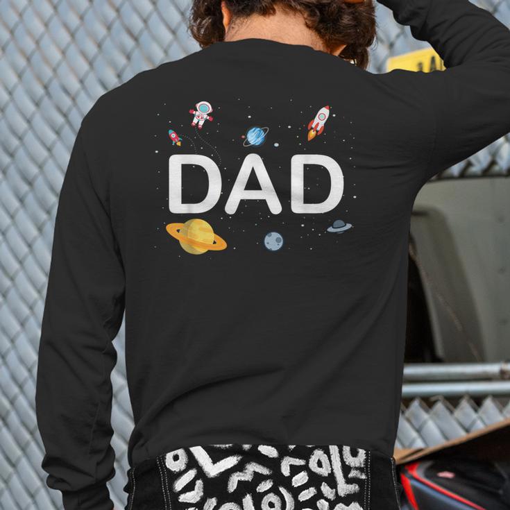 Dad Outer Space Birthday Party Family Boys Girls Long Sleeve T-Shirt Back Print Dad Outer Space Birthday Party Family Boys Girls Long Sleeve T-Shirt Back Print