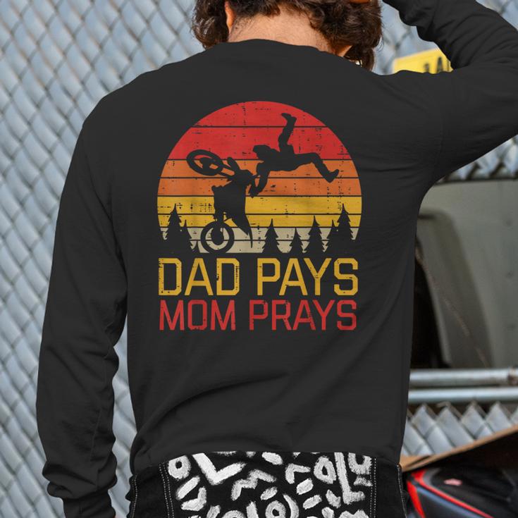 Dad Pays Mom Prays Dirt Bike Retro Motocross Boys Kids Long Sleeve T-Shirt Back Print