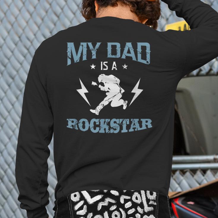 MY DAD IS A ROCKSTAR DADDY Father Sday Long Sleeve T-Shirt Back Print