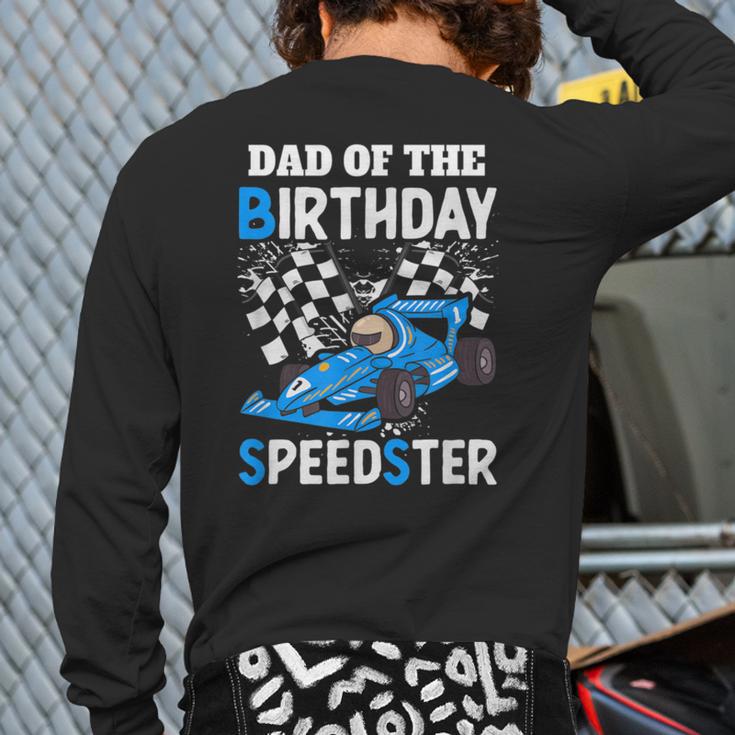 Dad Shirt Two Fast Two Curious Racing Cars Birthday Long Sleeve T-Shirt Back Print