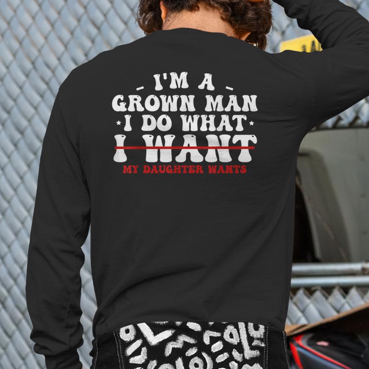 Dad Shirts From Daughter I Do What My Daughter Wants Long Sleeve T-Shirt Back Print