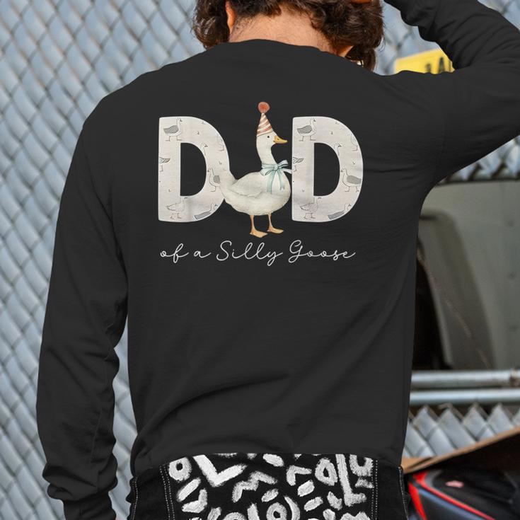 Dad Of The Silly Goose Silly Goose Birthday Matching Family Long Sleeve T-Shirt Back Print