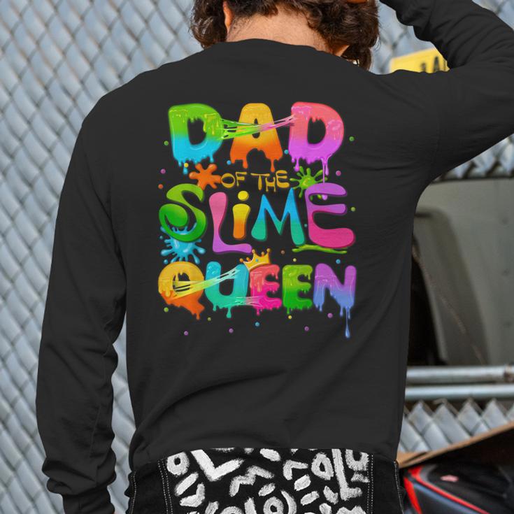Dad Of The Slime Queen Birthday Family Matching Party Long Sleeve T-Shirt Back Print Dad Of The Slime Queen Birthday Family Matching Party Long Sleeve T-Shirt Back Print